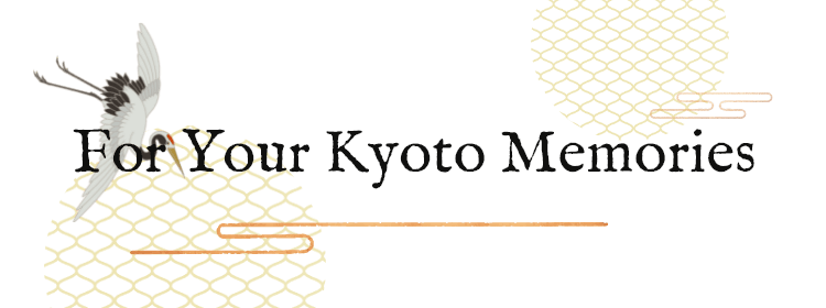 For Your Kyoto Memories